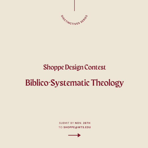 Design Contest: Continues with Biblico-Sytematic Theology